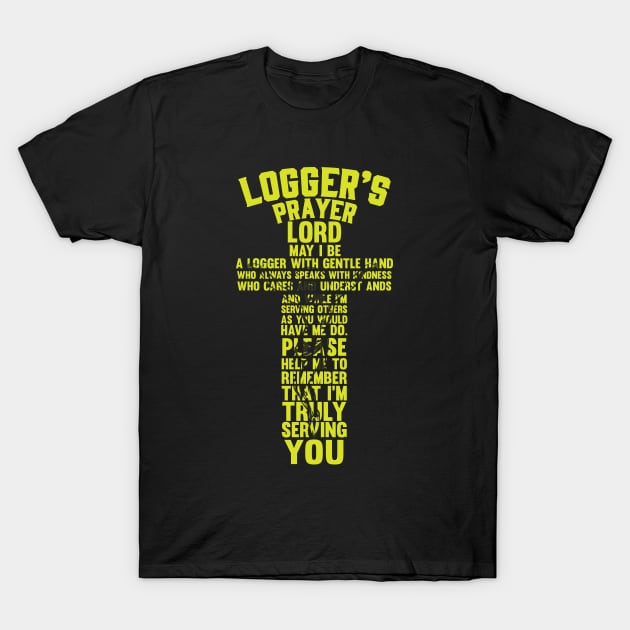 Logger's Prayer Lord T-Shirt by Tee-hub